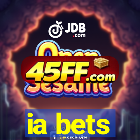 ia bets